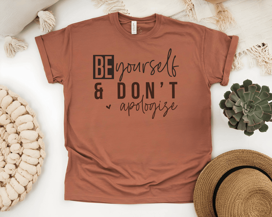 'Be Yourself and Don't Apologize' Unisex Tee - EternalAscension