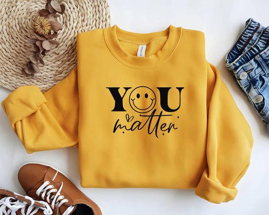 Encouraging You Matter Sweatshirt - EternalAscension